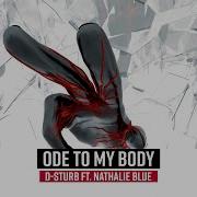 D Sturb Ft Nathalie Blue Ode To My Body Extended Mix