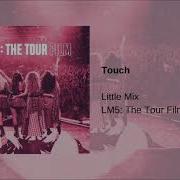 Little Mix Touch Live Lm5 Tour