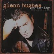 Glenn Hughes Addiction Full Album