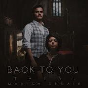 Talal Mariam Shuaib Back To You Lyric Video