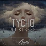 No Stress Feat Saint Sinner Tycho