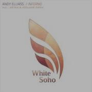 Andy Elliass Inferno Artra Holland Remix