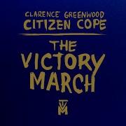 Citizen Cope The Victory March