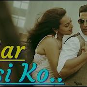 Har Kisi Ko From Boss Arijit Singh Neeti Mohan