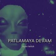 Patlameya Devam