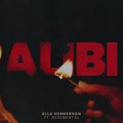 Ella Henderson Alibi Feat Rudimental