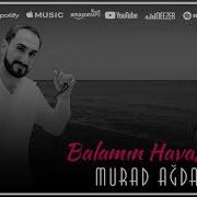 Murad Agdamli Balamin Havasi Gelir Official Audio 2023