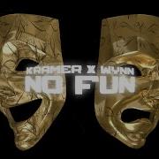 No Fun Feat Wynn By Kramer