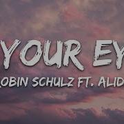 Robin Schulz Ft Alida In Your Eyes Lyrics