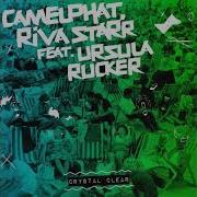 Crystal Clear Original Mix Ursula Rucker Riva Starr Camelphat