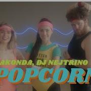 Jakonda Popcorn Feat Dj Nejtrino