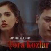 Sharof Muqimov Qora Ko Zlar Шароф Мукимов Кора Кузлар