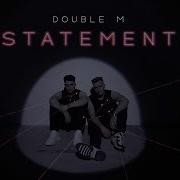 Double M Statement