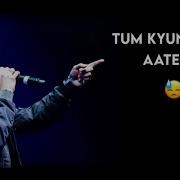 Tum Kyo Chala Ata Hu Lyrics