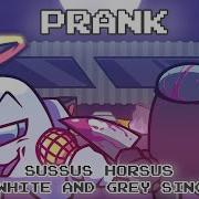 Prank Sussus Horsus