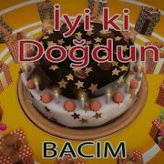 Iyi Ki Doğdun Bacım