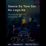 Pal Pal Dil Ke Paas Version 2