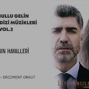 I Stanbullu Gelin Hayaller Dizi Müziği