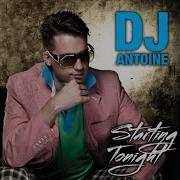 Starting Tonight Original Mix Dj Antoine