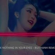 Kiss It Better Ft Nothing In Your Eyes Buithanh Remix Bui