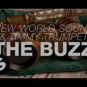 The Buzz Edit Timmy Trumpet New World Sound