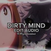 Dirty Mind Edit Audio