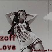 Morozoff Big Love Eurodance Smash Hit 2024