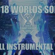 Worlds 2018 Rise Full Instrumental Version League Of Legends 1 Hour