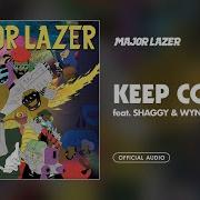 Keep Cool Feat Shaggy Wynter Gordon Major Lazer