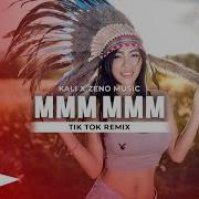 Kali Zeno Music Mmm Mmm Tik Tok Remix