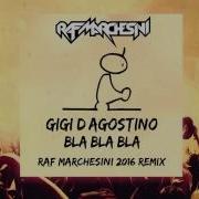 Gigi D Agostino Bla Bla Bla Raf