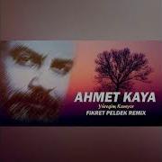 Ahmet Kaya Yüreğim Kanıyor Fikret Peldek Remix 2018