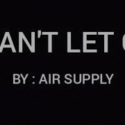 I Can Let Go Air Supply