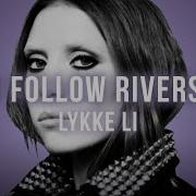 I Follow Rivers By Lykke Li Instrumental Karaoke