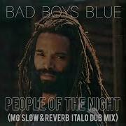 Bad Boys Blue People Of The Night Slowed