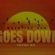 Max Farrell When The Sun Goes Down Original Mix