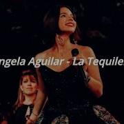 Angela Aguilar La Tequilera Letra