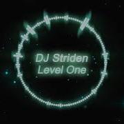 Level One Dj Striden