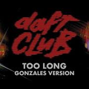 Too Long Gonzales Version Daft Punk