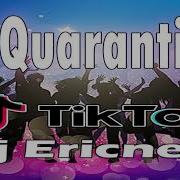 Quarantina Remix