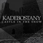 Kadebostany Castle In The Snow Ceau5 Remix