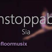 Unstoppable By Sia Gymnastic Floor Music