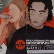 Makoto Feat Deeizm Progression Sessions 09 Japan Live Vocal Hd