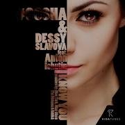 Gosha Dessy Slavova Ft Anton Ishutin I Know You Moe Turk Remix