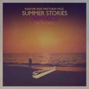 Rasster Summer Stories Feat Matthew Moz Tarmo Remix