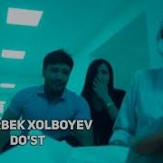 Nodirbek Xolboyev Do St Нодирбек Холбоев Дуст