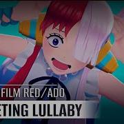 Ado Fleeting Lullaby One Piece Film Red Русский Кавер От Tanri