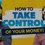 How To Take Control Of Your Money Ep 1 The Best Of The Ramsey Show