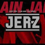 A Ap Ferg Plain Jane Teez Remix