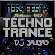 Techno Trance House De Los 90 Mega Fiesta